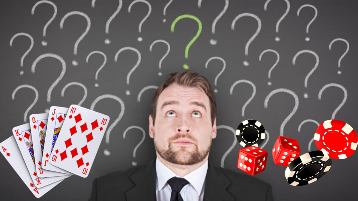Gambling Questions - 7 Common Questions on Gambling You Might Have